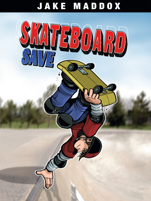 Title details for Skateboard Save by Jake Maddox - Available